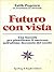 Futuro con vista by Faith Popcorn