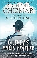 Gwendy's Magic Feather (The Button Box, #2)