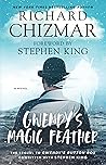 Gwendy's Magic Feather by Richard Chizmar Gwendy's Magic Feather by Richard Chizmar