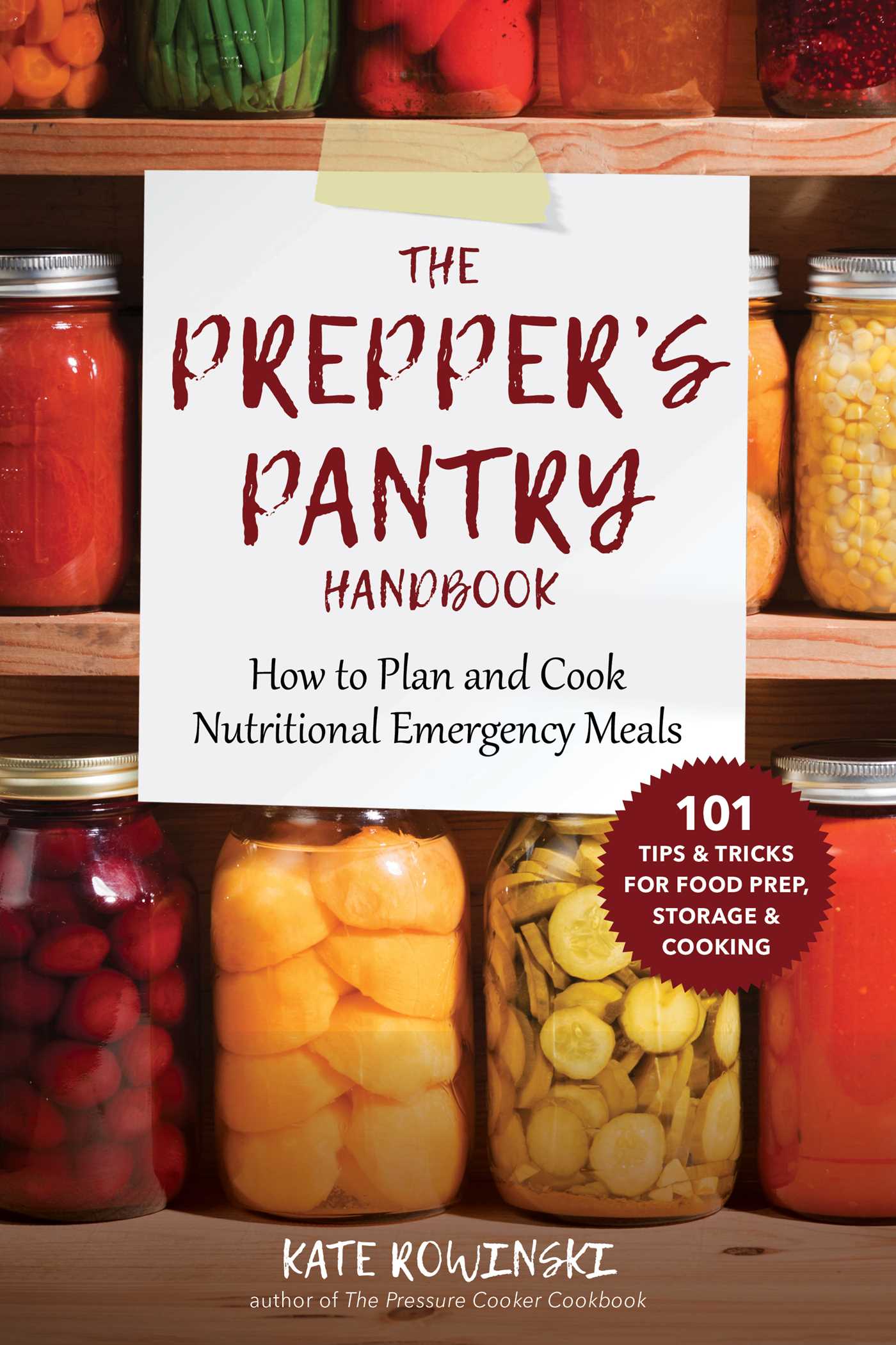 The Prepper's Pantry Handbook: How to Plan and Cook Nutritional Emergency Meals (Paperback)