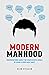 Modern Manhood: Conversations About the Complicated World of Being a Good Man Today