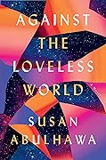 Against the Loveless World