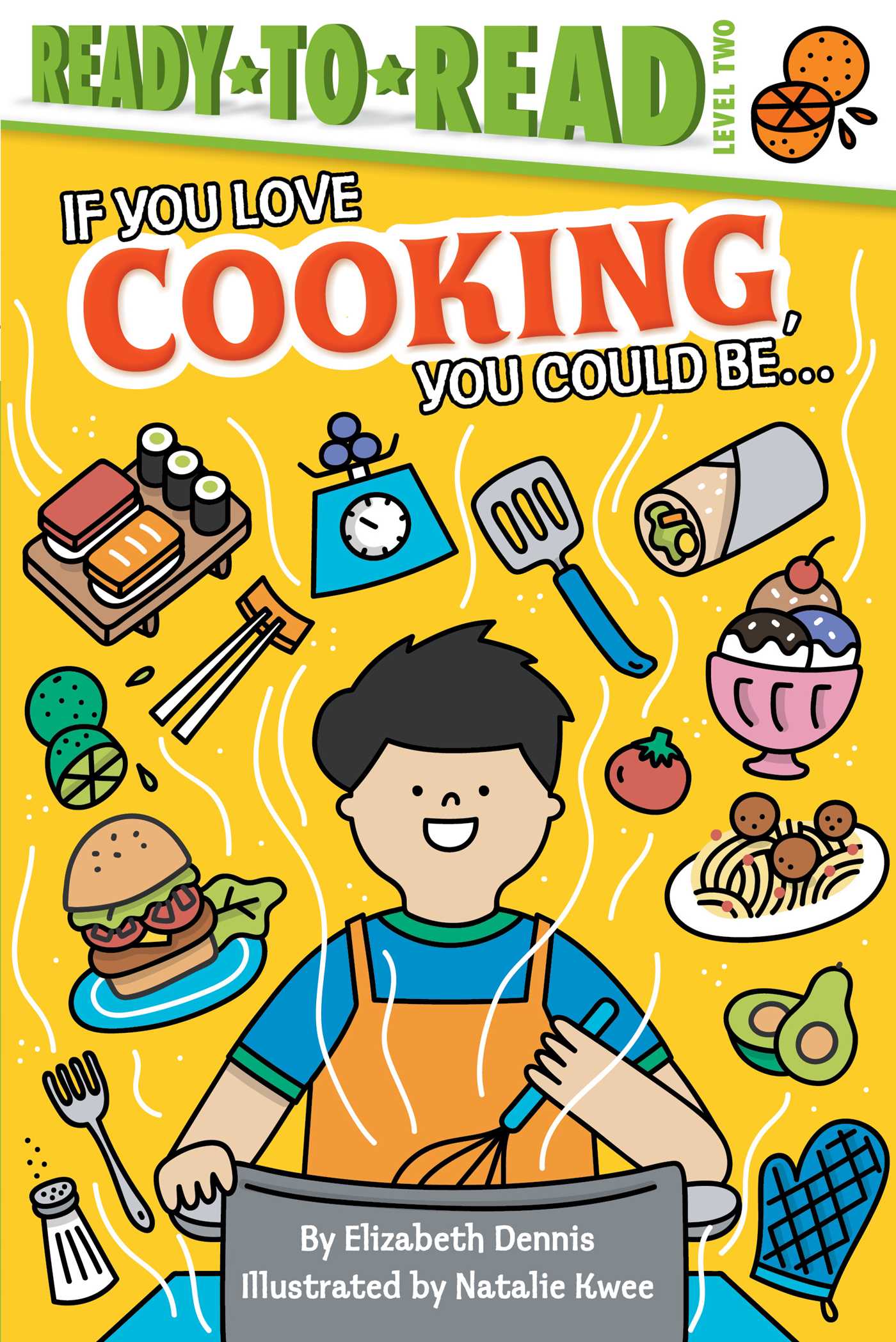If You Love Cooking, You Could Be...: Ready-to-Read Level 2