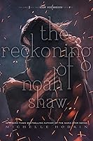 The Reckoning of Noah Shaw