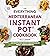 The Everything Mediterranean Instant Pot® Cookbook: 300 Recipes for Healthy Mediterranean Meals—Made in Minutes