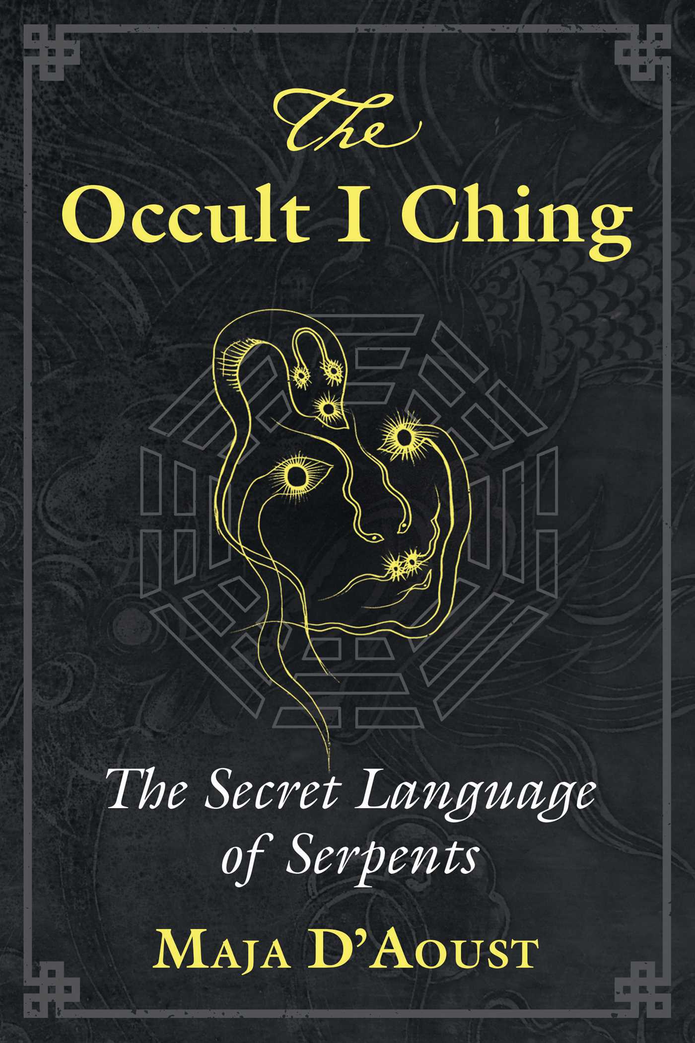 The Occult I Ching: The Secret Language of Serpents (Paperback)
