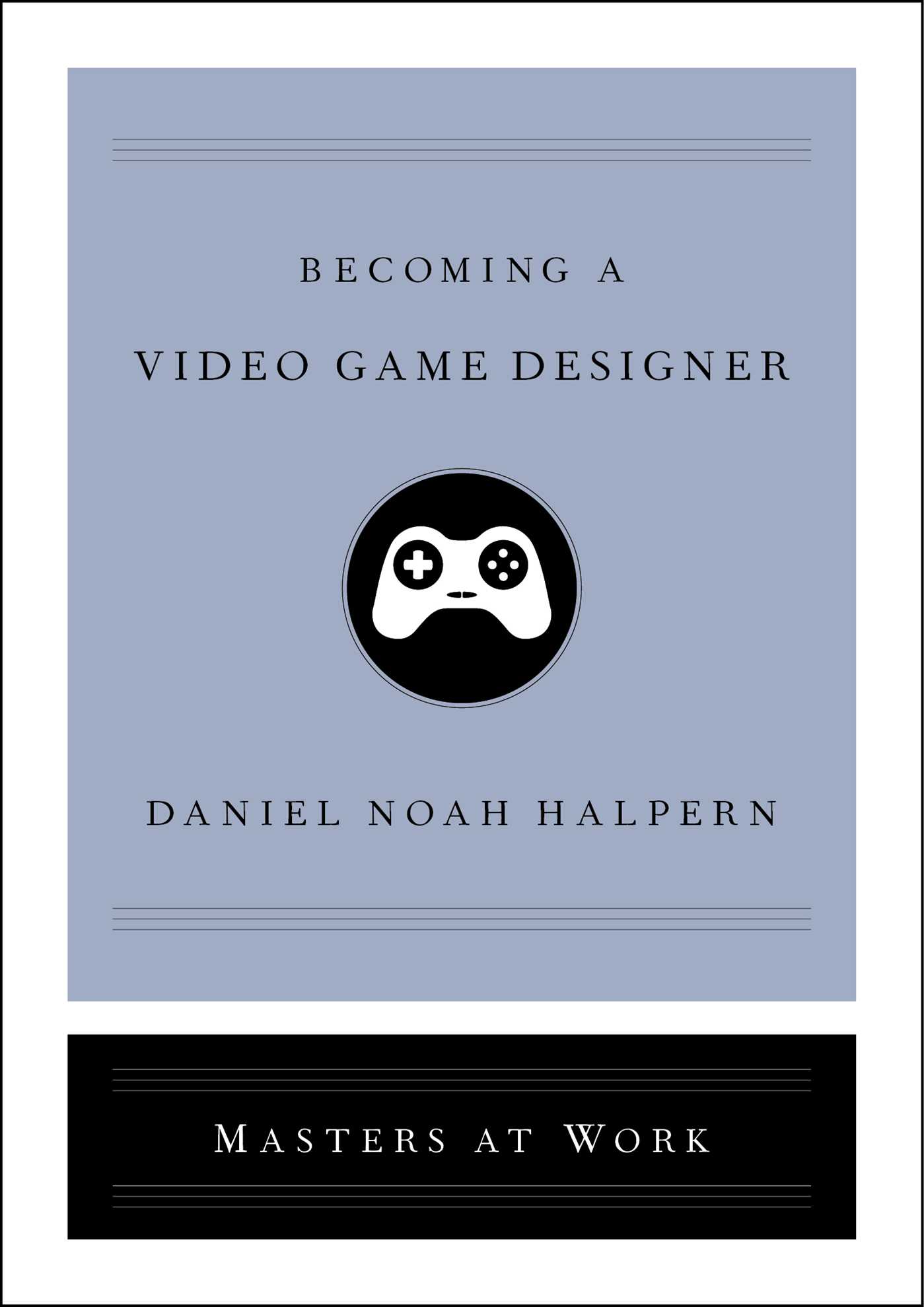 Becoming a Video Game Designer (Hardcover)