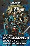 Lord of the Dark Millennium: The Dan Abnett Collection