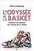 L'odyssée de la basket : Co...