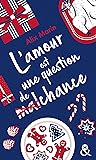 L'amour est une question de (mal)chance
