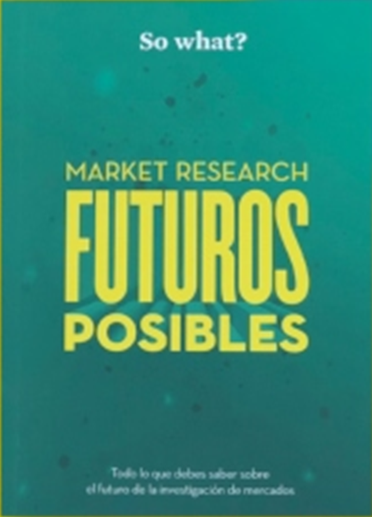 Market Research, Futuros posibles (So What? nº 5)
