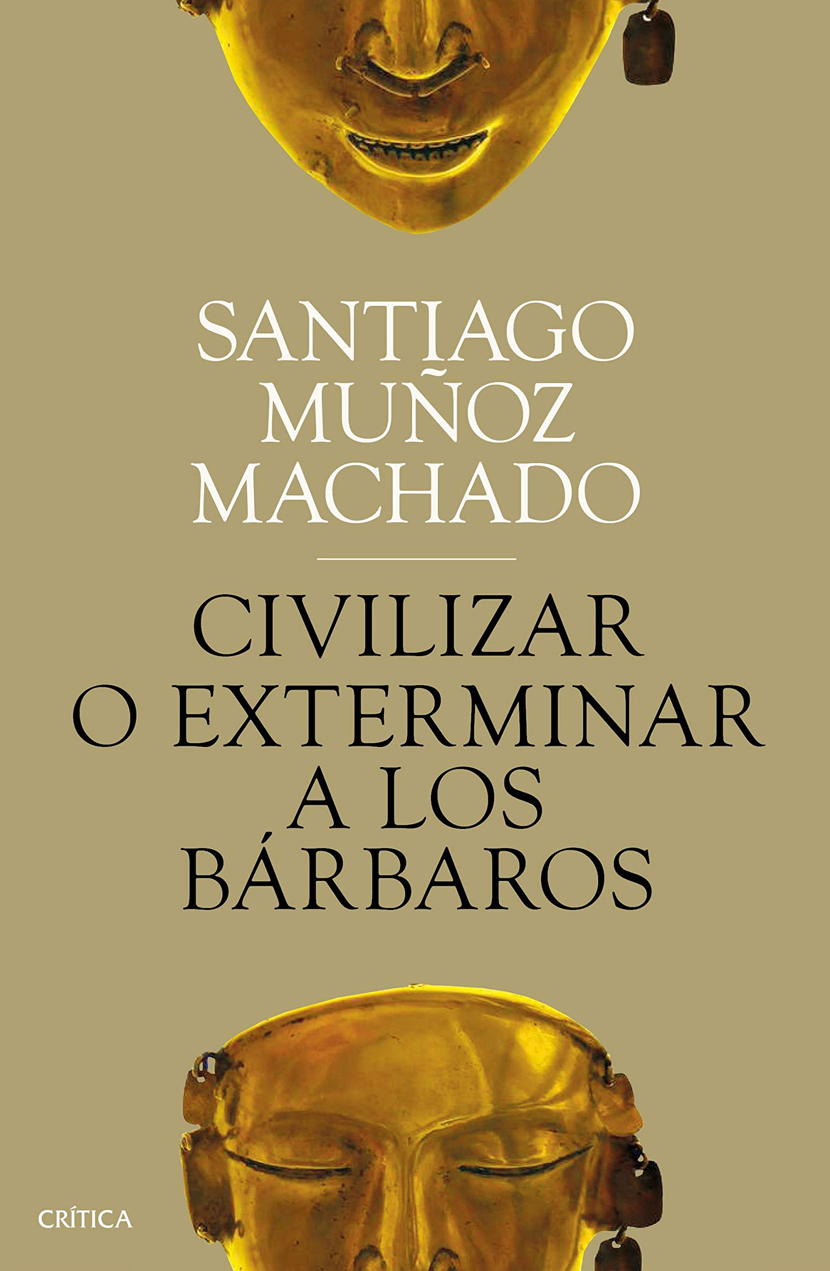 Civilizar o exterminar a los bárbaros (Paperback)