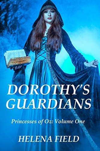 Dorothy's Guardians (Princesses of Oz #1)