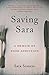 Saving Sara: A Memoir of Food Addiction
