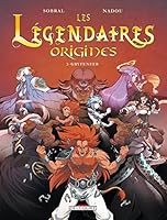 Gryfenfer Les Legendaires Origines 3 By Patrick Sobral