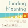 Finding Meaning by David Kessler