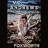 The Shadows of Foxworth by V.C. Andrews