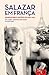 Salazar em França : admiradores e discípulos (1930-1974)