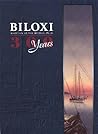 Biloxi: 300 Years Biloxi: 300 Years