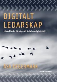 Digitalt Ledarskap: Utveckla din förmåga att leda i en digital värld