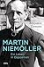 Martin Niemöller. Ein Leben in Opposition by Benjamin Ziemann