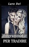 Programmata per tradire (Italian Edition)