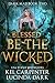 Blessed be the Wicked (Dark...