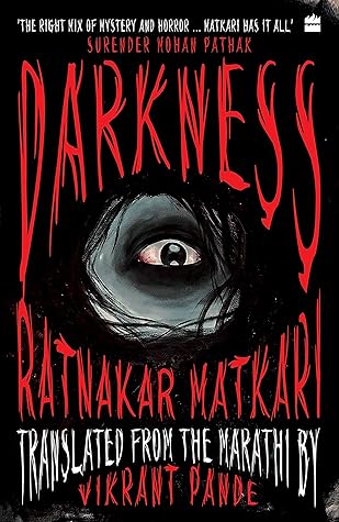 Darkness By Ratnakar Matkari Darkness By Ratnakar Matkari