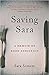 Saving Sara:  A Memoir of Food Addiction