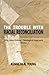 The Trouble with Racial Reconciliation by Kenneth N. Young