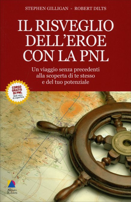 Il Risveglio dell'Eroe con la PNL - Un viaggio senza precedenti alla scoperta di te stesso e del tuo potenziale