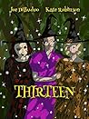 Thirteen