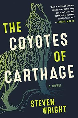 The Coyotes of Carthage: A Political Thriller That Unravels the Dark Side of American Politics in a Small Southern Town