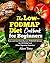 The Low-FODMAP Diet Cookbook for Beginners: Easy and Gut-Friendly Low-FODMAP Recipes for IBS Relief and Other Digestive Disorders