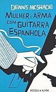 Mulher e Arma com Guitarra Espanhola
