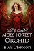 Moss Forest Orchid (Silver and Orchids, #1)