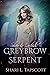 Greybrow Serpent (Silver and Orchids, #2)