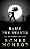 Raise the Stakes