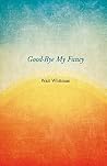 Good-Bye My Fancy...