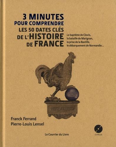 3 minutes pour comprendre les 50 dates clés de l'histoire de France (Paperback)