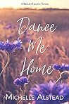 Dance Me Home: A Bright Lights Romance
