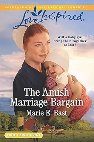 The Amish Marriage Bargain By Marie E Bast