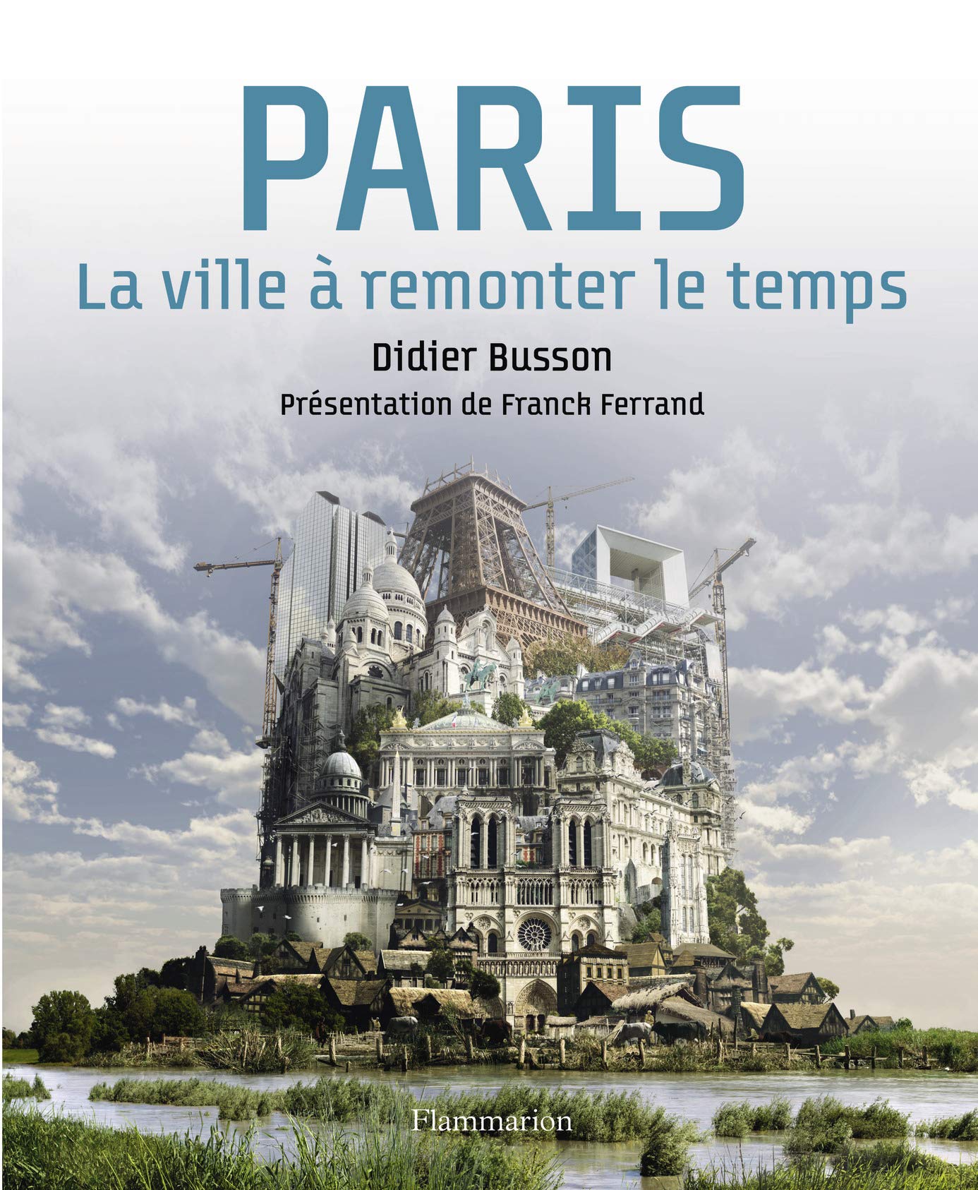 Paris, la ville à remonter le temps (Hardcover)