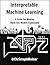 Interpretable Machine Learning