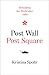 Post Wall, Post Square: Rebuilding the World after 1989