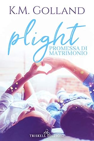 K.M. Golland - Plight – Promessa di matrimonio (2019)