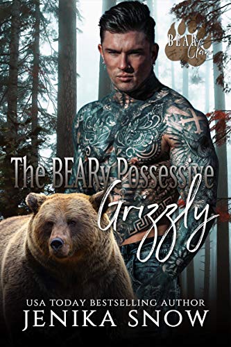 The BEARy Possessive Grizzly (Bear Clan, #5)