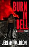 Burn in Bell (A Samantha Bell Thriller #5)