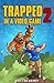 Trapped in a Video Game Book 2