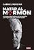 Matar al mormón: La inseguridad pública, el narcotráfico y el magnicidio que impidió la DEA (Spanish Edition)